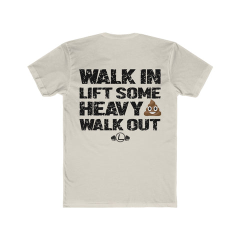 Walk In Walk Out - Men's Cotton Crew Tee