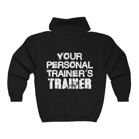 Personal Trainer's Trainer - Zip Up Hoodie